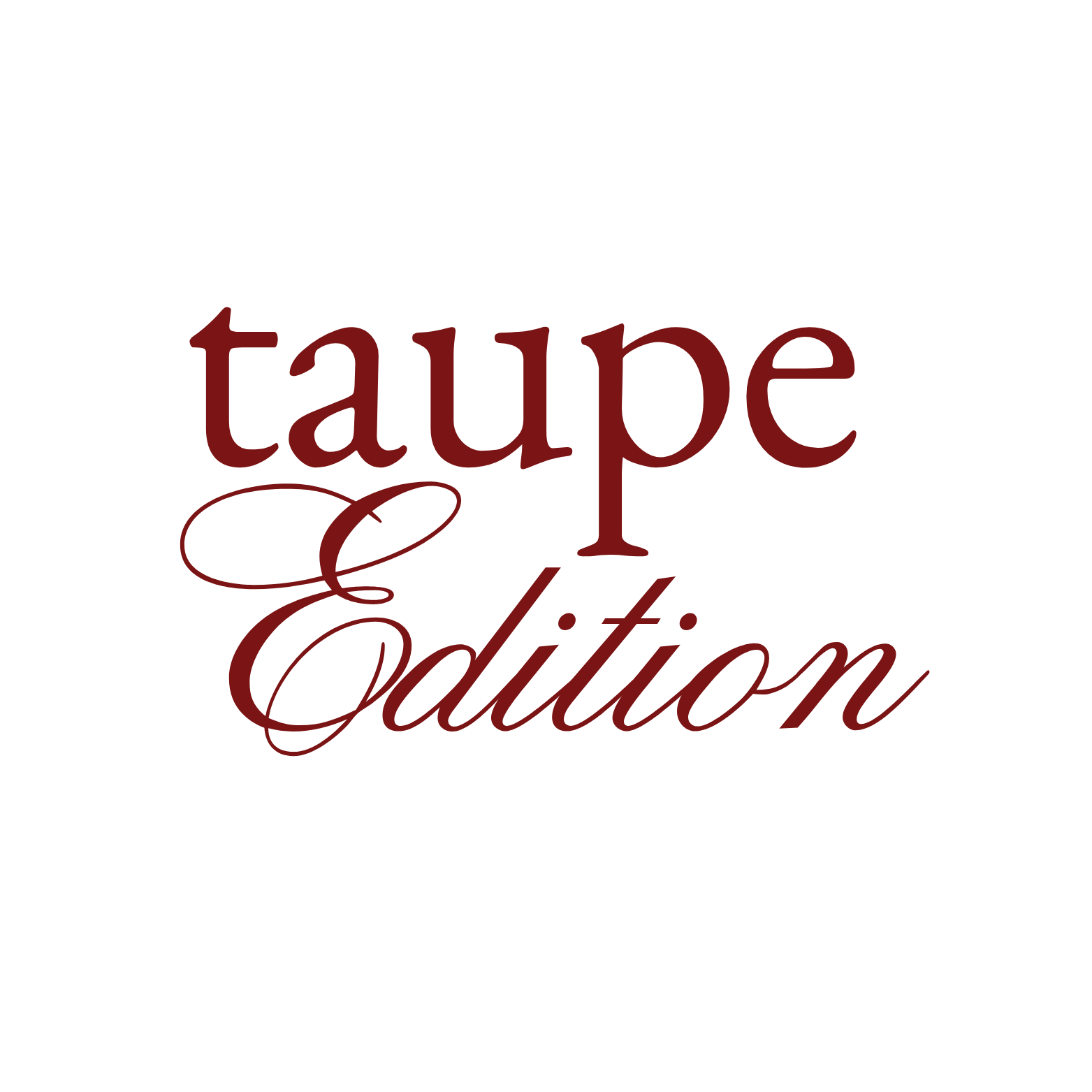 Taupe Edition